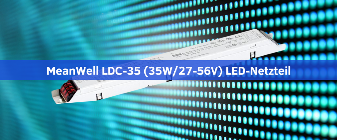Wenn es mal eng wird: MeanWell LDC-35 (35W/27-56V) LED-Netzteil